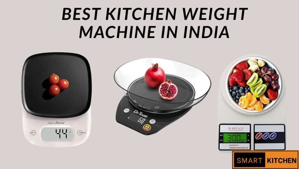 Best Kitchen Weight Machine in India