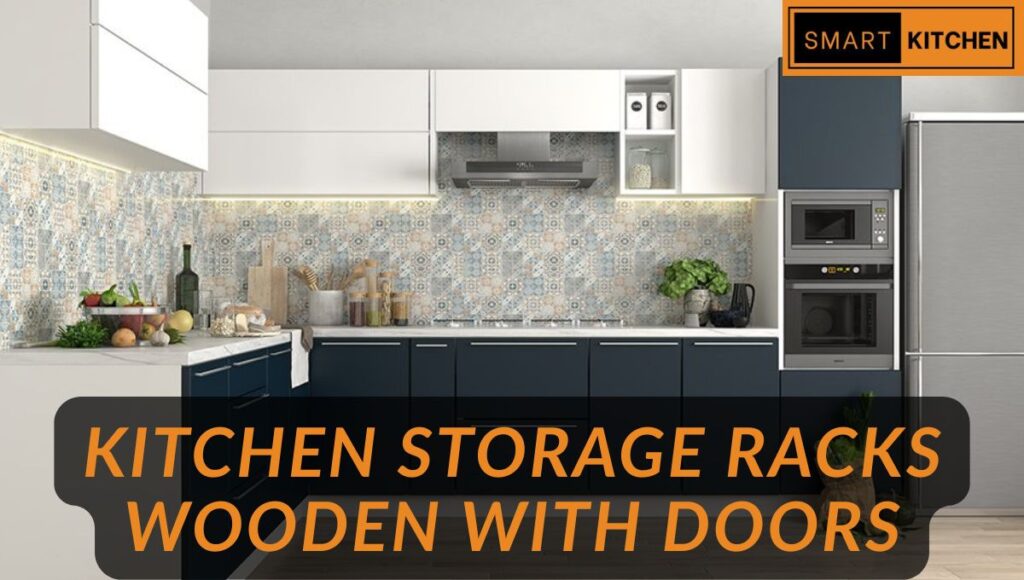 Kitchen Storage Racks Wooden With Doors