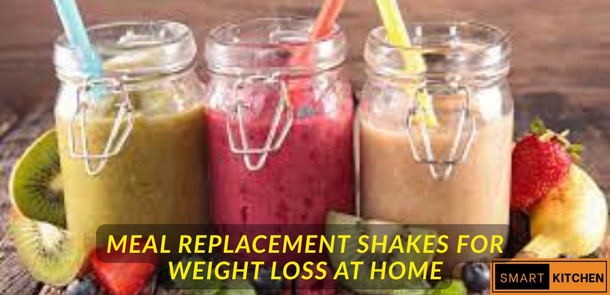 Meal Replacement Shakes for Weight Loss at Home