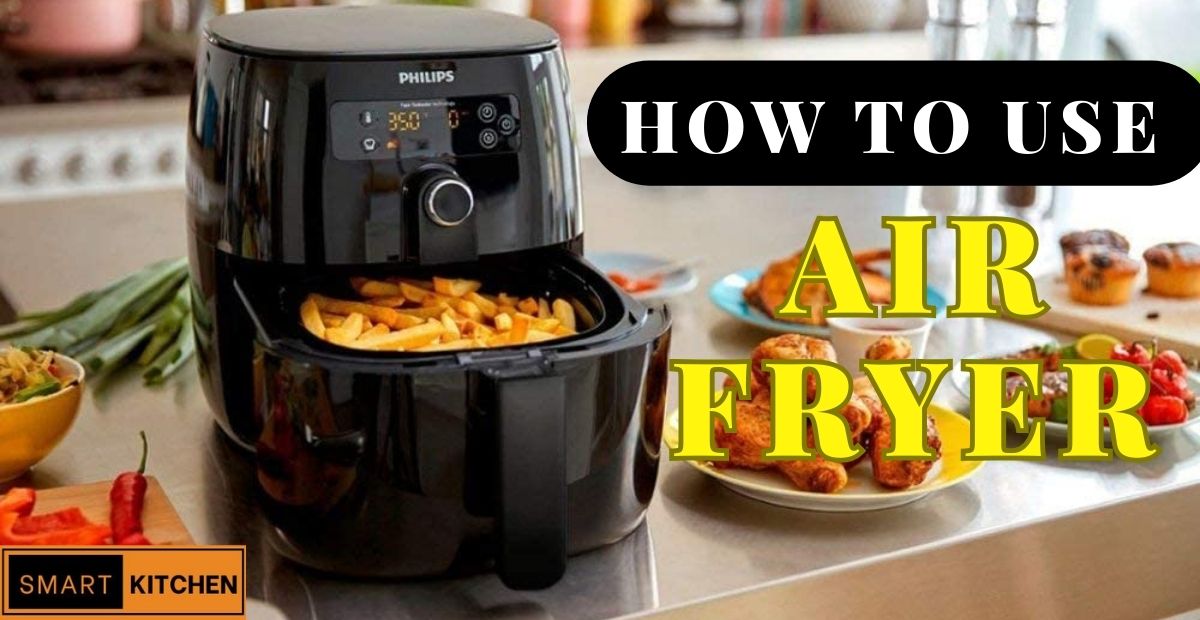 How to Use Air Fryer
